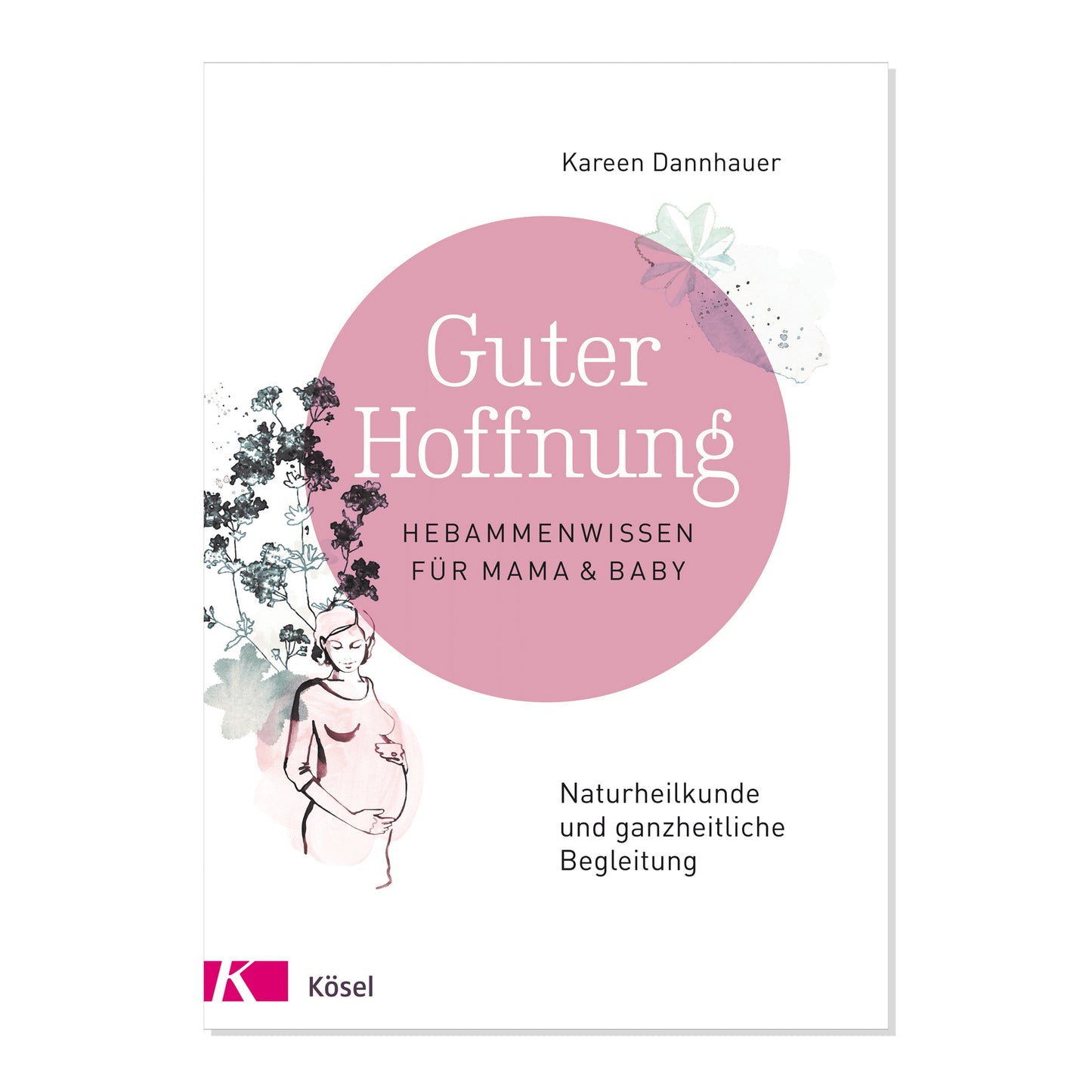 Guter Hoffnung - Hebammenwissen für Mama und Baby